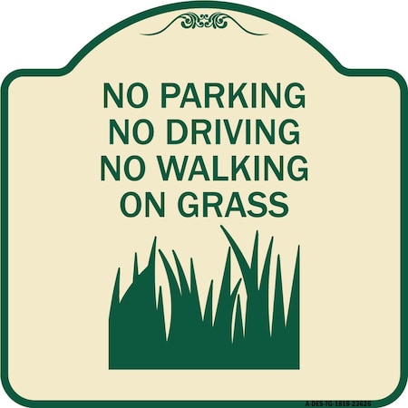 No Parking Driving Or Walking On Grass Heavy-Gauge Aluminum Architectural Sign